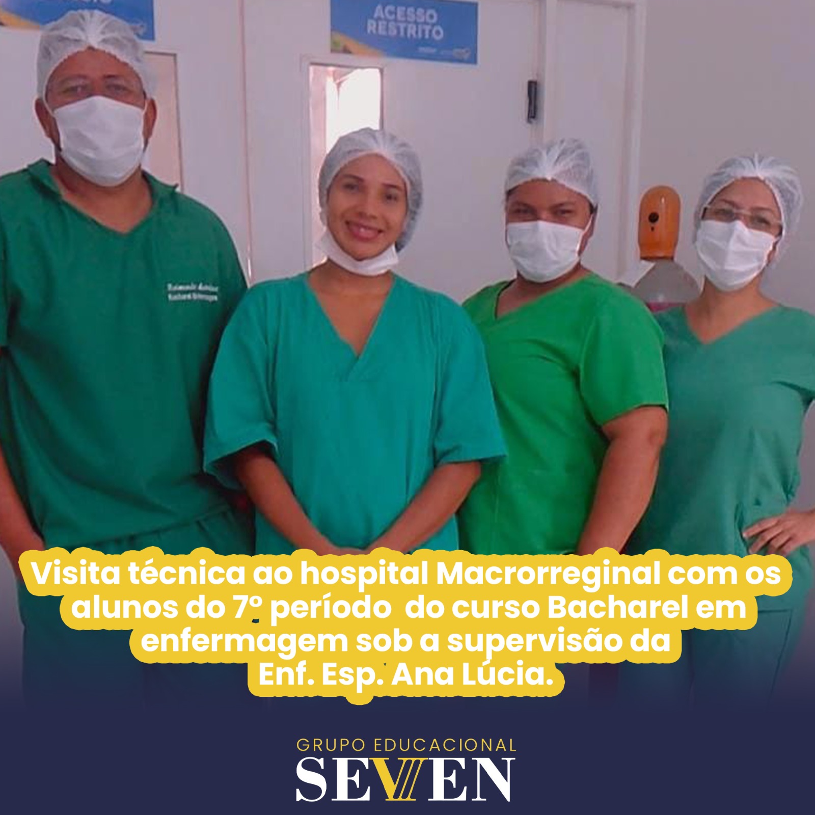 A faculdade SEVEN promoveu uma visita técnica ao Hospital Macrorreginal com os alunos do 7° período do curso Bacharel em enfermagem